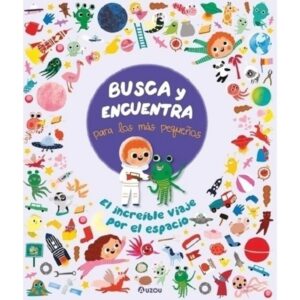 INCREIBLE VIAJE POR EL ESPACIO, EL - BUSCA Y ENCUENTRA PARA LOS MAS PEQUEÑOS
