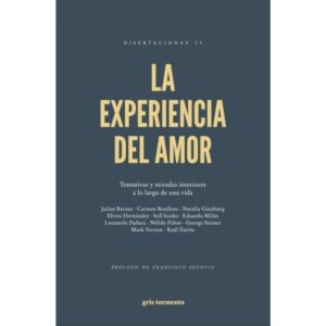 EXPERIENCIA DEL AMOR, LA - TENTATIVAS Y MIRADAS INTERIORES A LO LARGO DE UNA VIDA