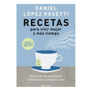 RECETAS PARA VIVIR MEJOR Y MAS TIEMPO