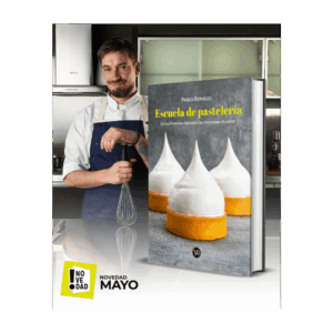 ESCUELA DE PASTELERIA - DE LAS FORMULAS CLASICAS A LAS CREACIONES DE AUTOR