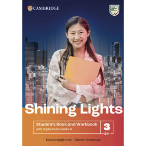 Shining Lights Level 3 - Student'S Book And Workbook With Digital Pack Combo B B1+