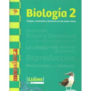 Biologia 2. Origen, Evolucion Y Herencia De Los Seres Vivos