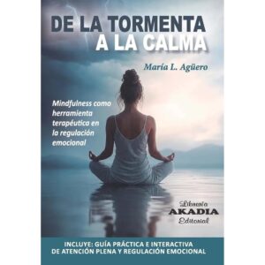 DE LA TORMENTA A LA CALMA - MINDFULNESS